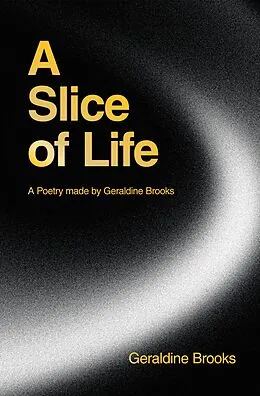 E-Book (epub) A Slice of Life von Geraldine Brooks