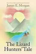 E-Book (epub) The Lizard Hunters' Tale von James E. Morgan