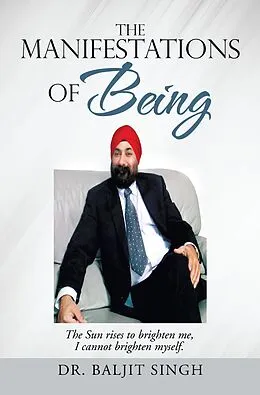 E-Book (epub) The Manifestations of Being von Baljit Singh