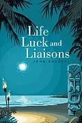 E-Book (epub) Life, Luck and Liaisons von John Burgess