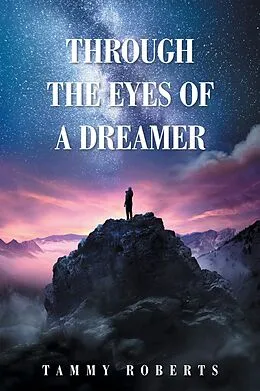 E-Book (epub) Through the Eyes of a Dreamer von Tammy Roberts