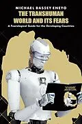 E-Book (epub) The Transhuman World and Its Fears von Michael Bassey Eneyo