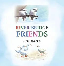 E-Book (epub) River Bridge Friends von Lilli Hartel