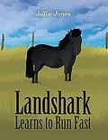 E-Book (epub) Landshark Learns to Run Fast von Julia Jones