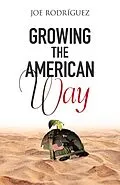 E-Book (epub) Growing the American Way von Joe Rodriguez