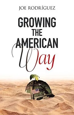 E-Book (epub) Growing the American Way von Joe Rodriguez