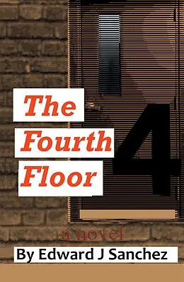 E-Book (epub) The Fourth Floor von Edward J Sanchez