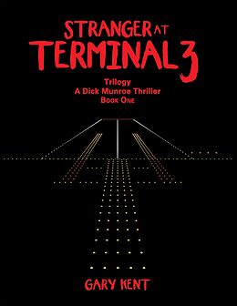 eBook (epub) Stranger at Terminal 3 de Gary Kent