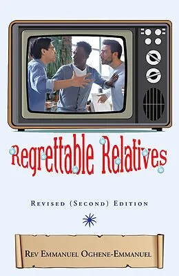E-Book (epub) Regrettable Relatives von Rev Emmanuel Oghene-Emmanuel