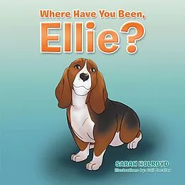 E-Book (epub) Where Have You Been, Ellie? von Sarah Holroyd