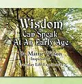 E-Book (epub) Wisdom Can Speak at an Early Age von Mattie Wilson
