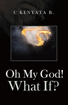E-Book (epub) Oh My God! What If? von C Kenyata B.