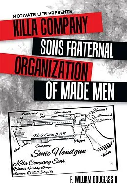 E-Book (epub) Motivate Life Presents Killa Company Sons Fraternal Organization of Made Men von F. William Douglass II