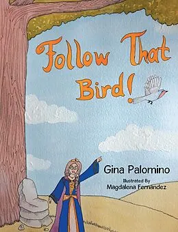 E-Book (epub) Follow That Bird von Gina Palomino