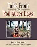 E-Book (epub) Tales from the Pod Auger Days von Jean Edwards