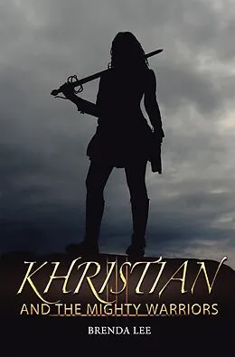 E-Book (epub) Khristian and the Mighty Warriors von Brenda Lee