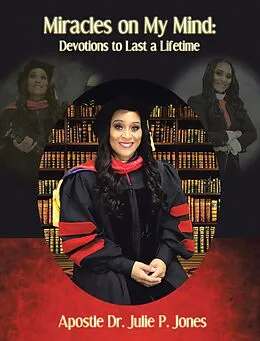 E-Book (epub) Miracles on My Mind! Devotions to Last a Lifetime... von Apostle Julie P. Jones