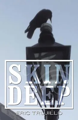 E-Book (epub) Skin Deep von Eric Trujillo