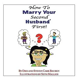 E-Book (epub) How to Marry Your Second Husband* First von Steven Carr Reuben, Didi Reuben