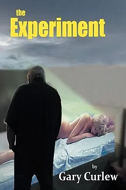 E-Book (epub) The Experiment von Gary Curlew