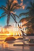 E-Book (epub) The Best Days von Preston J Kerr