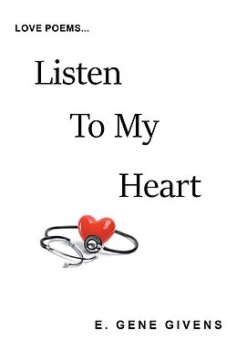 E-Book (epub) Listen to My Heart von E. Gene Givens