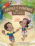 E-Book (epub) Arepas Y Piononos: the Twins von Irma Heidi Ortiz Torres