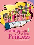 E-Book (epub) Mommy, Can I Be a Princess? von Linda R. Frazier - Stafford