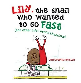 E-Book (epub) Lily, the Snail Who Wanted to Go Fast von Christopher Miller