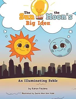 E-Book (epub) The Sun and the Moon's Big Idea von Karen Faciane