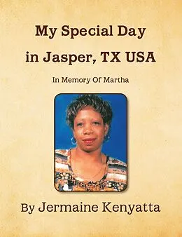 E-Book (epub) My Special Day in Jasper, Tx Usa von Jermaine Kenyatta