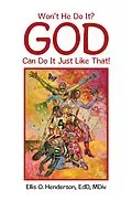 E-Book (epub) Won't He Do It? God Can Do It Just Like That! von Ellis O. Henderson EdD MDiv