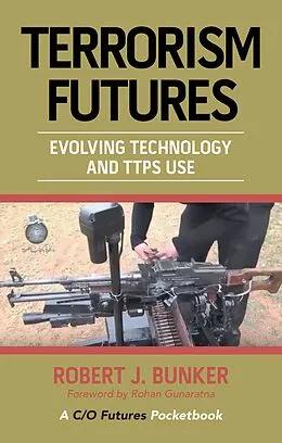 E-Book (epub) Terrorism Futures von Robert J. Bunker