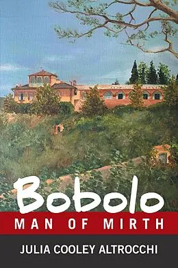 E-Book (epub) Bobolo: Man of Mirth von Julia Cooley Altrocchi, Paul Altrocchi, Catherine Altrocchi Waidyatilleka