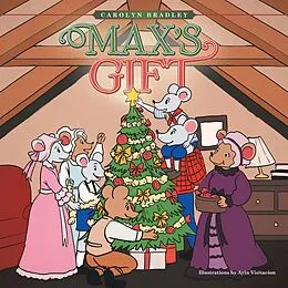 E-Book (epub) Max's Gift von Carolyn Bradley