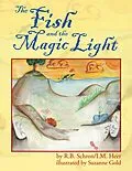 E-Book (epub) The Fish and the Magic Light von R. B. Schron, I. M. Heer