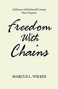 E-Book (epub) Freedom With Chains von Marcus L. Wilkes