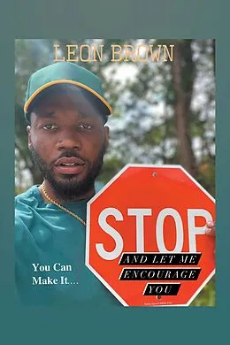 E-Book (epub) Stop! Let Me Encourage You von Leon Brown