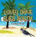 E-Book (epub) Lovey Dove Flies South von Carlene Brod