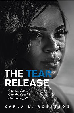 eBook (epub) The Tear Release de Carla L. Robinson