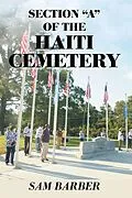 E-Book (epub) Section "A" of the Haiti Cemetery von Sam Barber