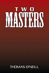 eBook (epub) Two Masters de Thomas O'Neill