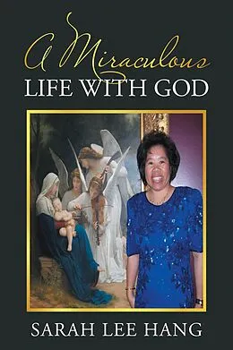 E-Book (epub) A Miraculous Life with God von Sarah Lee Hang