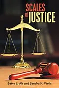 E-Book (epub) Scales of Justice von Betty L. Alt, Sandra K. Wells
