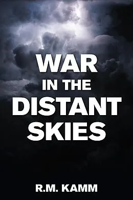 E-Book (epub) War in the Distant Skies von R. M. Kamm