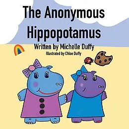 E-Book (epub) The Anonymous Hippopotamus von Michelle Duffy