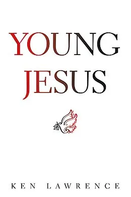 E-Book (epub) Young Jesus von Ken Lawrence