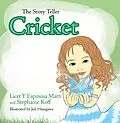 E-Book (epub) The Story Teller Cricket von Licet y Espinosa Marti, Stephanie Koff