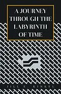 E-Book (epub) A Journey Through the Labyrinth of Time von Jill E. Kinkel
