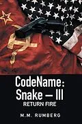 E-Book (epub) Codename:Snake - Iii von M. M. Rumberg